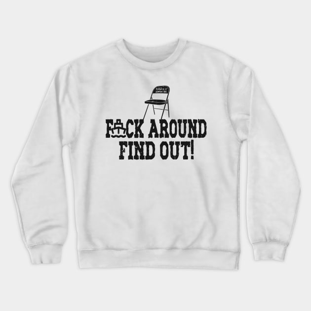 Fuck Around Find Out Crewneck Sweatshirt by Etopix